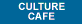 Culture Cafe